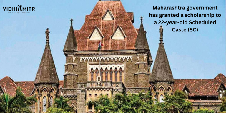 In response to criticism from the High Court, Maharashtra government extends scholarship to Scheduled Caste student