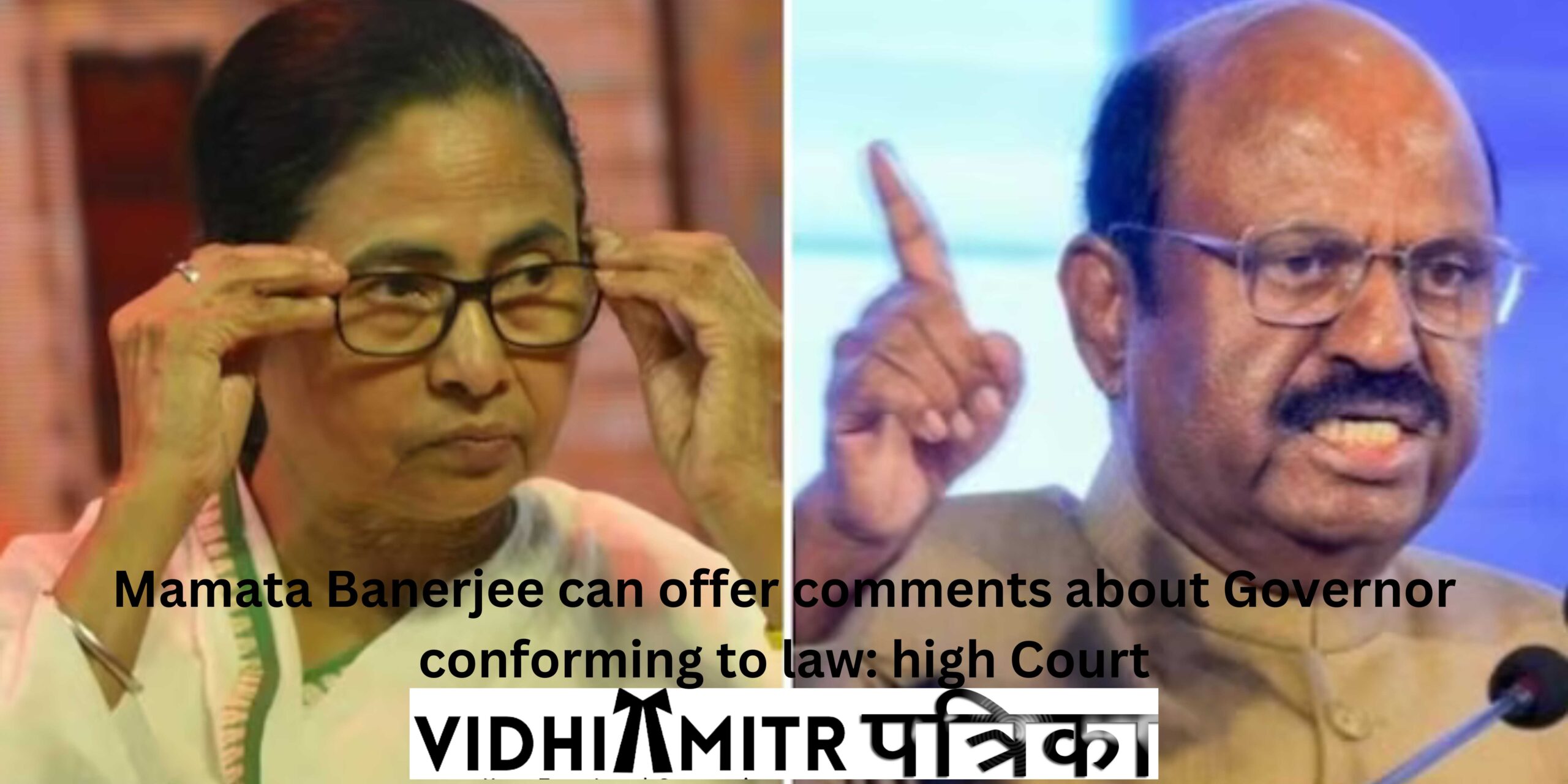 Mamata Banerjee can offer comments about Governor conforming to law: high Court