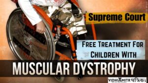 Supreme Court Hears Supplication Looking With the expectation of complimentary Treatment For Kids With Strong Dystrophy