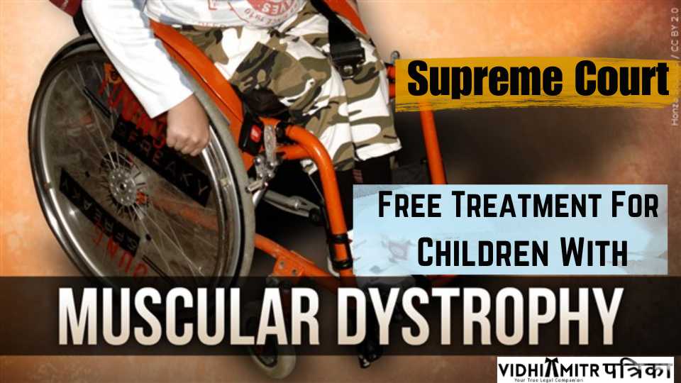 Supreme Court Hears Supplication Looking With the expectation of complimentary Treatment For Kids With Strong Dystrophy