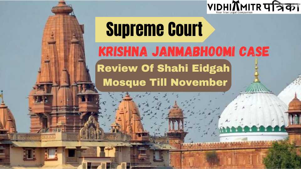 Krishna Janmabhoomi Case | Supreme Court Broadens Stay On HC Request For Review Of Shahi Eidgah Mosque Till November